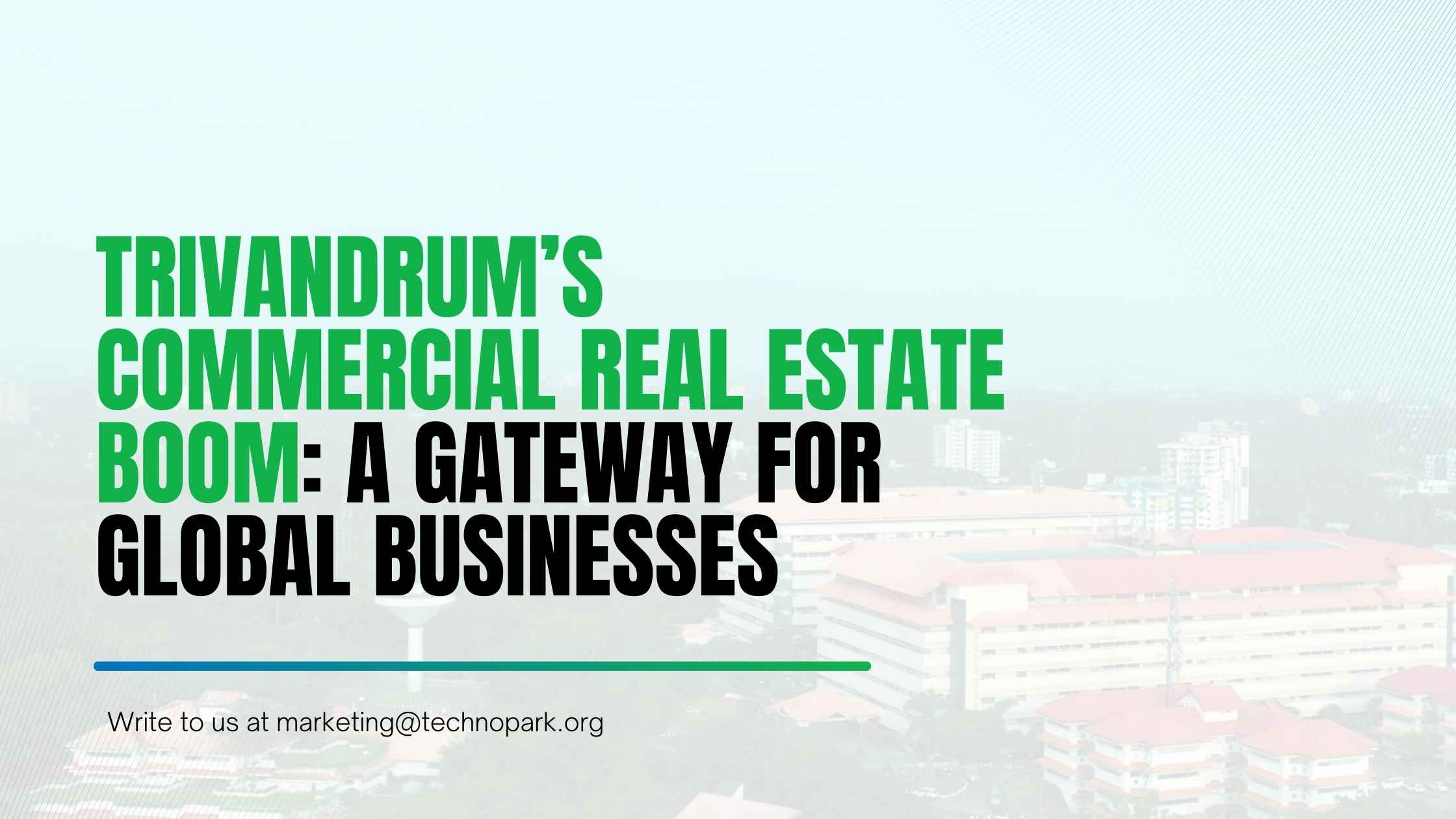 Trivandrum’s Commercial Real Estate Boom: A Gateway for Global Businesses